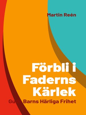 cover image of Förbli i Faderns Kärlek